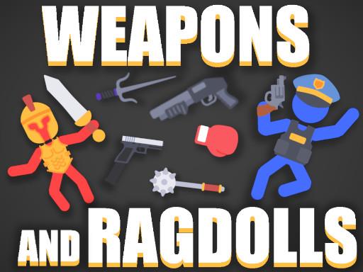 Weapons and Ragdolls